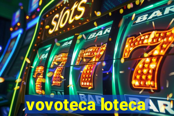 vovoteca loteca
